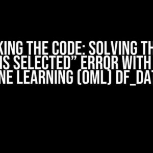 Cracking the Code: Solving the “No Columns Selected” Error with Oracle Machine Learning (OML) df_datetime