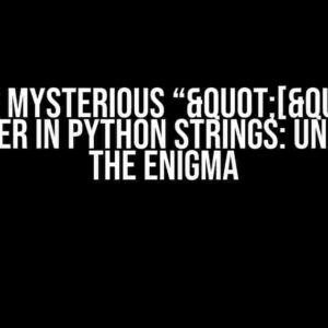 The Mysterious “"[" Character in Python Strings: Unraveling the Enigma