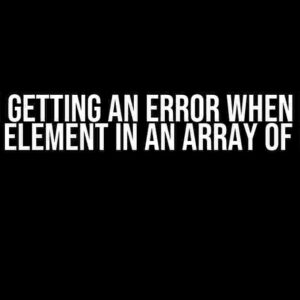 Why am I getting an error when deleting the last element in an array of objects?